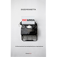 Infamia: L'informazione tra manipolazione e repressione (Italian Edition) book cover