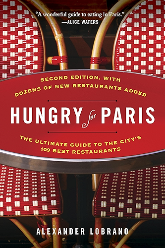 Download Hungry for Paris (second edition): The Ultimate Guide to the City's 109 Best Restaurants (English Edition) PDF