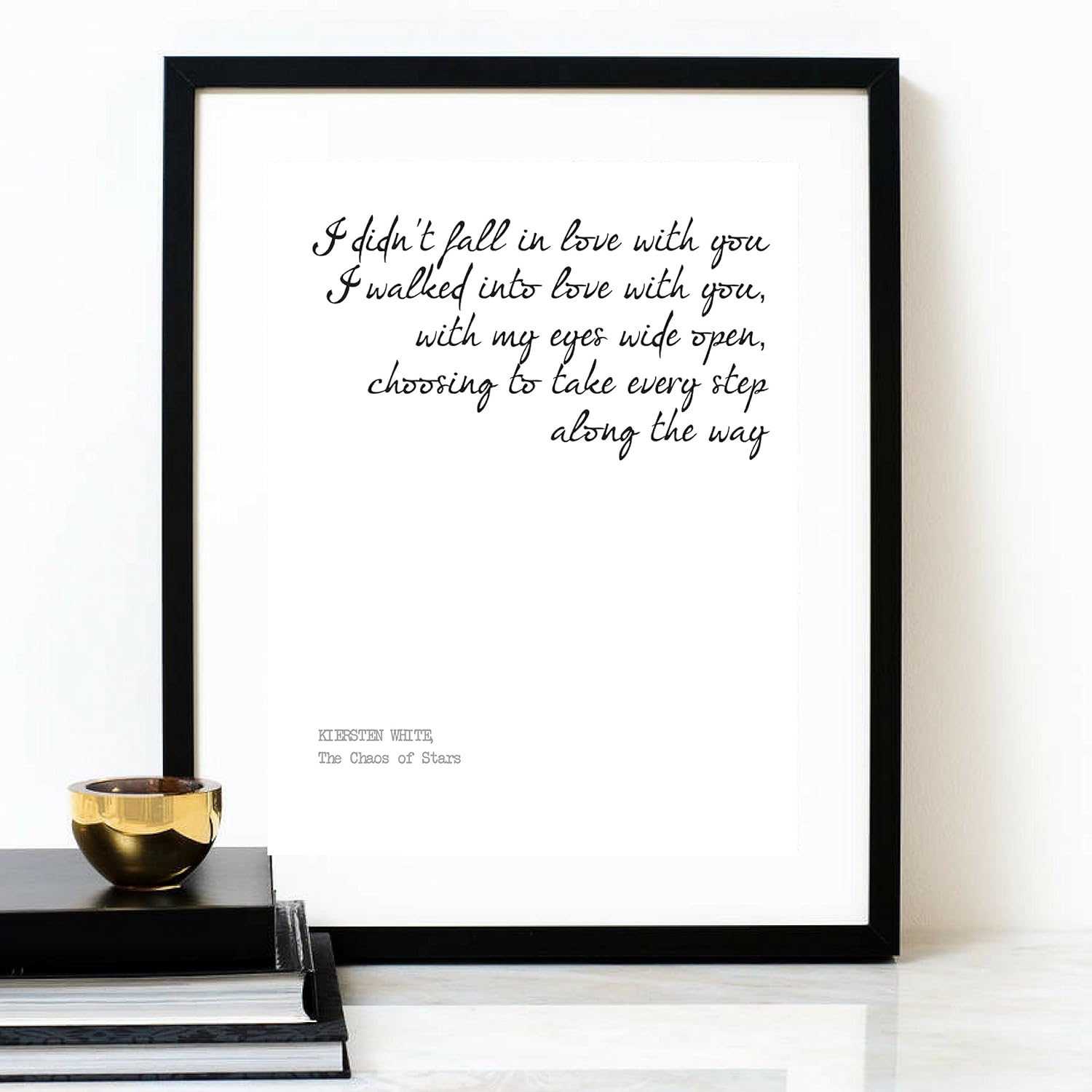 Amazon "I Didn t Fall In Love With You I Walked Into Love With You" Kiersten White Poem – Poetry Art Print – Typography Poster – Wall Art