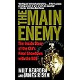 The Main Enemy: The Inside Story of the CIA's Final Showdown with the KGB