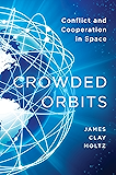 Crowded Orbits: Conflict and Cooperation in Space