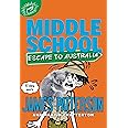 Middle School: Escape to Australia (Middle School, 9)