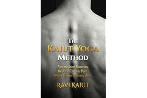 The Kaiut Yoga Method: Restore Joint Function. Reduce Chronic Pain. Move Better at Every Age.