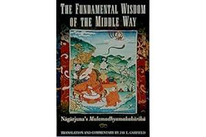 The Fundamental Wisdom of the Middle Way: Nagarjuna's Mulamadhyamakakarika