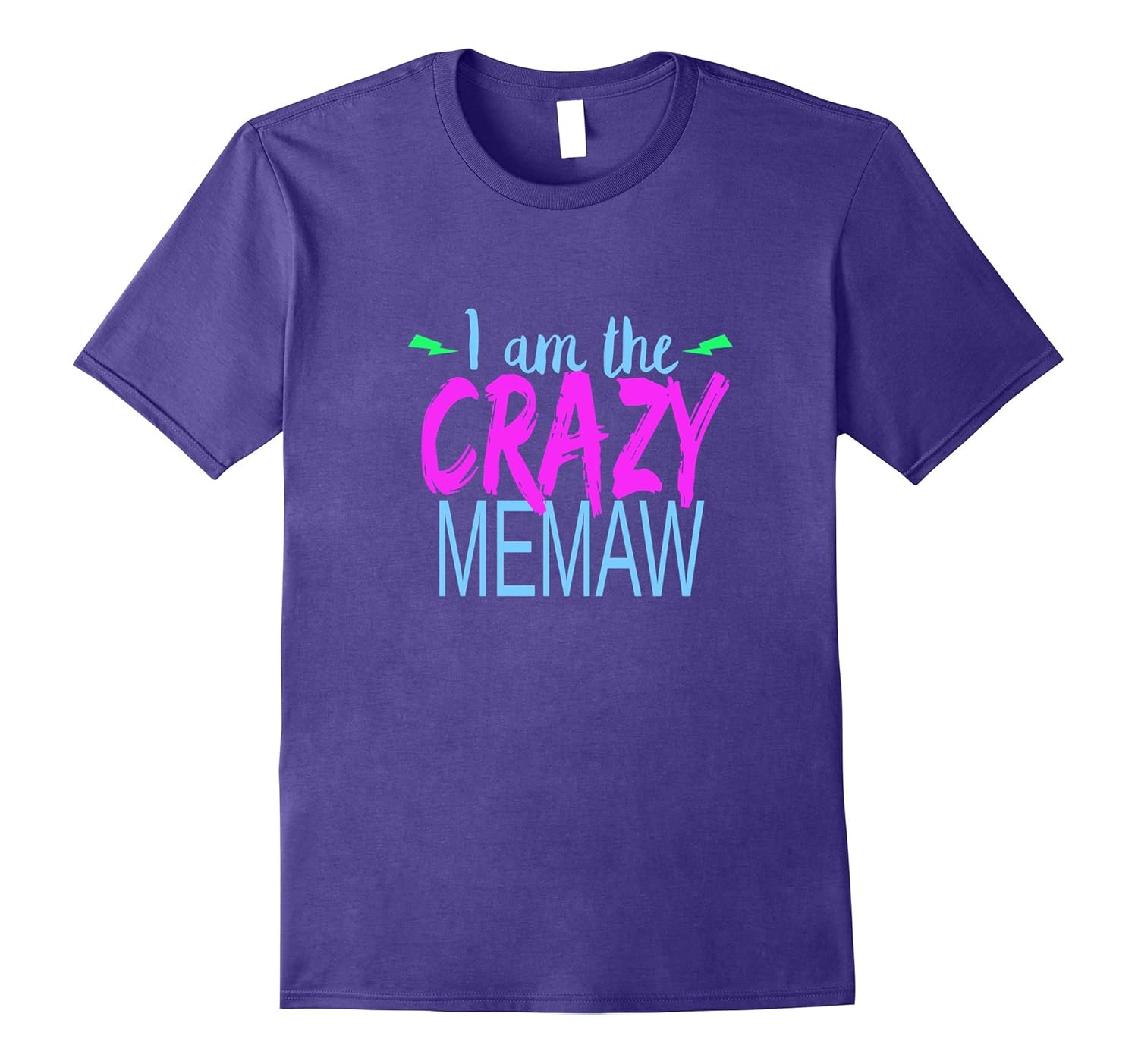 I'm The Crazy Memaw Funny Gift T-Shirt-ANZ