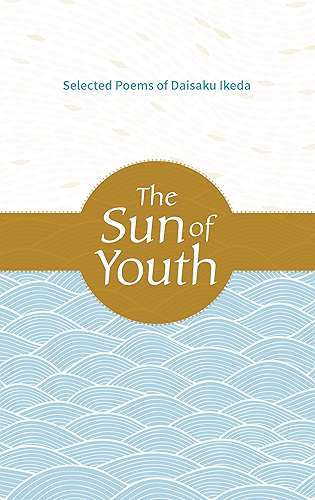 Download The Sun Of Youth - Selected Poems of Daisaku Ikeda (English Edition) PDF