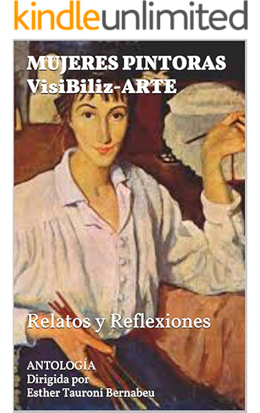 MUJERES PINTORAS VisiBiliz-ARTE Relatos y Reflexiones ...