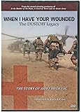 When I Have Your Wounded: The DUSTOFF Legacy
