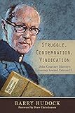 Struggle, Condemnation, Vindication: John Courtney Murray's Journey toward Vatican II
