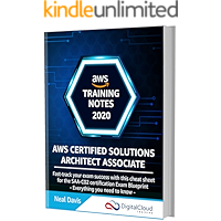 AWS Certified Solutions Architect Associate Training Notes 2020: Fast-track your exam success with the ultimate cheat… book cover AWS Certified Solutions Architect Associate Training Notes 2020: Fast-track your exam success with the ultimate cheat… book cover
