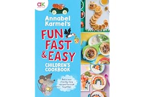 Annabel Karmel's Fun, Fast and Easy Children's Cookbook