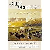 The Killer Angels: A Novel of the Civil War