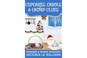 Cupcakes, Carols & Catnip Clues: A Holiday Cat Cozy Mystery