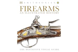 Firearms: An Illustrated History