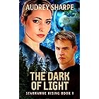 The Dark of Light: Space Opera Sci-Fi Adventure (Starhawke Rising Book 1)