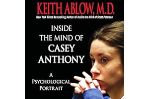 Inside the Mind of Casey Anthony: A Psychological Portrait