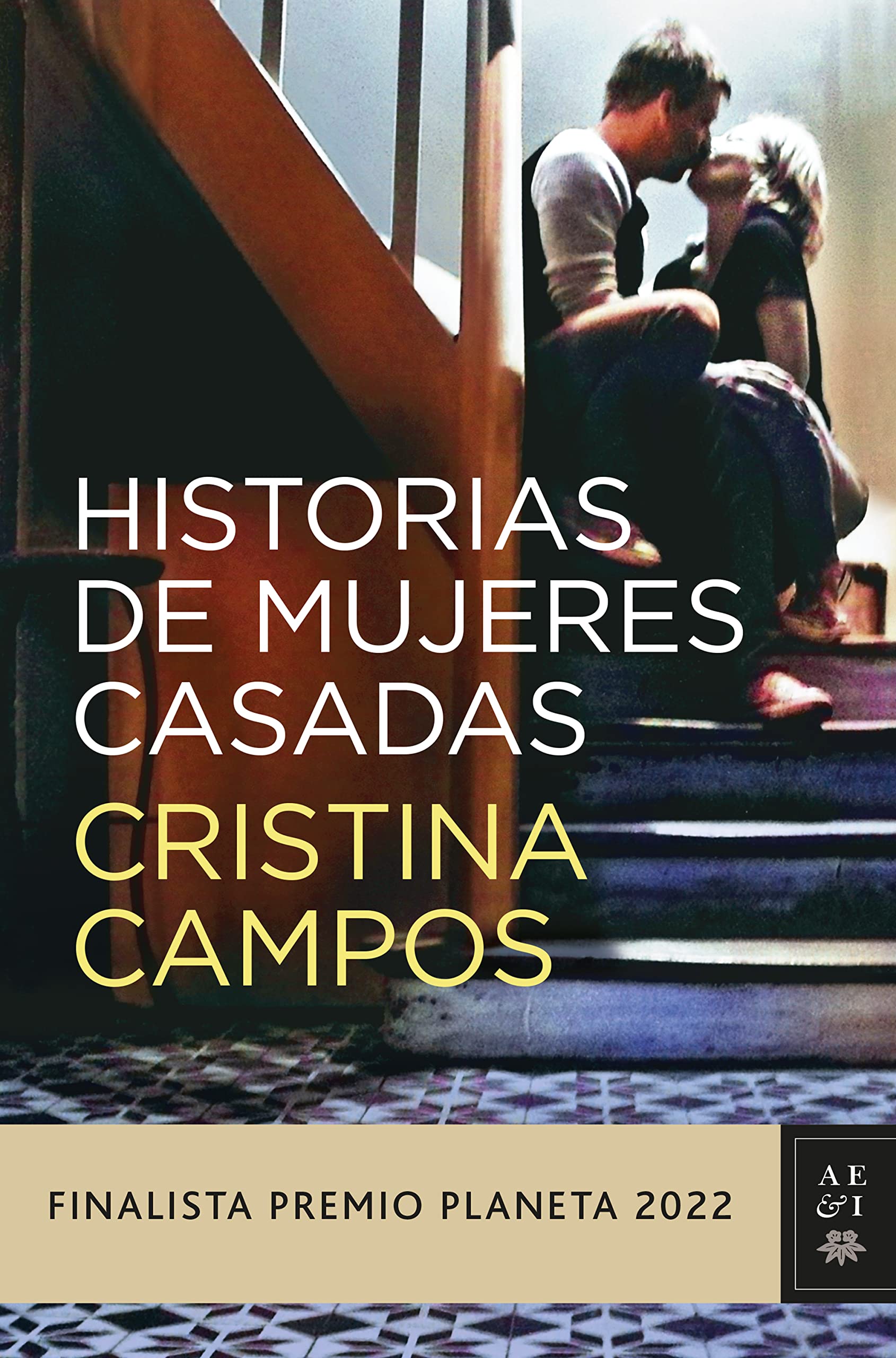 Portada de Historias de mujeres casadas: Finalista Premio Planeta 2022 (Autores Españoles e Iberoamericanos)