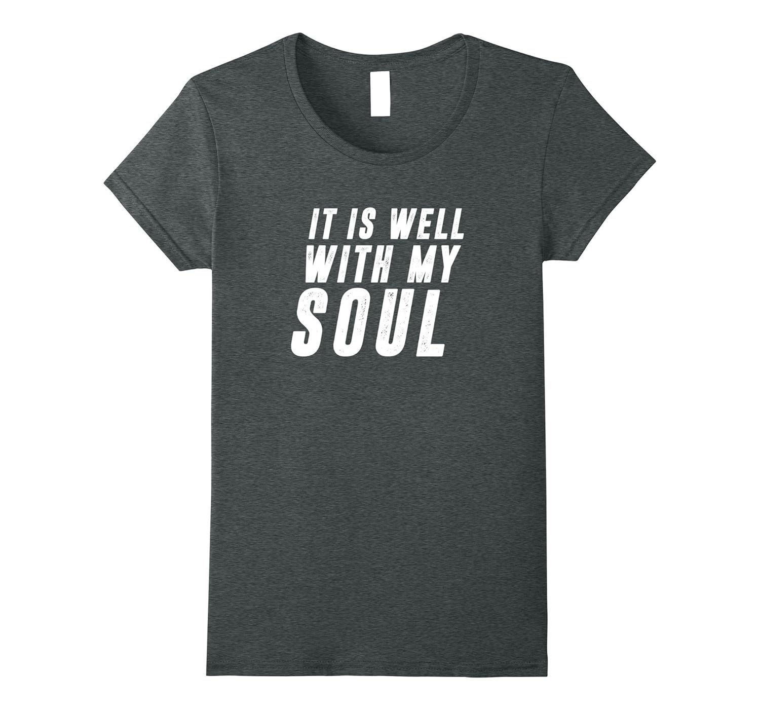 It Is Well With My Soul T-Shirt, Christian Positive Saying-4LVS