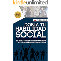 HABILIDADES SOCIALES: Guía de 7 Niveles Para Vencer tu Timidez y Potenciar tu Capacidad para Hablar con las Personas… book cover