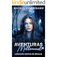 LORACHE: NOCHE DE BRUJAS (Aventuras Millennial nº 2)