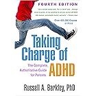 Taking Charge of ADHD: The Complete, Authoritative Guide for Parents