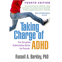 Taking Charge of ADHD, Fourth Edition: The Complete, Authoritative Guide for Parents book cover Taking Charge of ADHD, Fourth Edition: The Complete, Authoritative Guide for Parents book cover