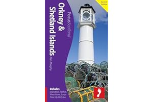 Orkney & Shetland Islands, 2nd edition: Includes Skara Brae, Fair Isle, Maes Howe, Scapa Flow, Up-Helly-Aa (Footprint Focus)