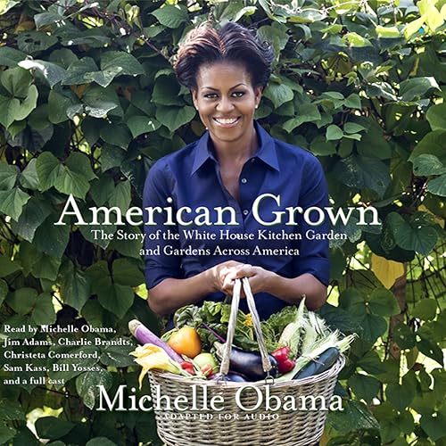 Download American Grown: The Story of the White House Kitchen Garden and Gardens Across America PDF
