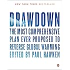 Drawdown: The Most Comprehensive Plan Ever Proposed to Reverse Global Warming