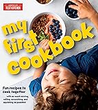 My First Cookbook: Fun recipes to cook together