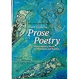 The Rose Metal Press Field Guide to Prose Poetry: Contemporary Poets in Discussion and Practice