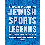 Jewish Sports Legends: The International Jewish Sports Hall of Fame