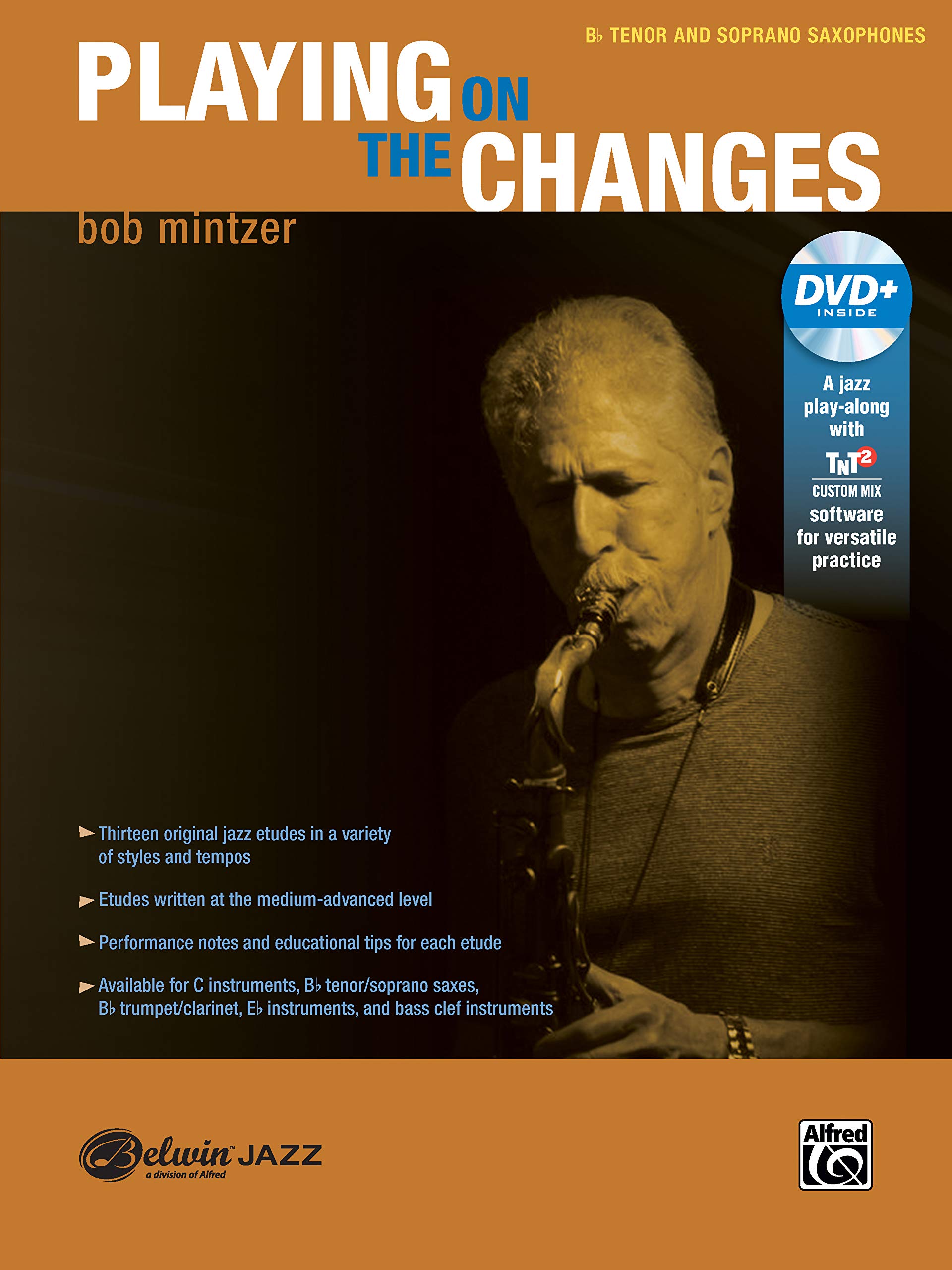 Playing On The Changes B Flat Tenor Saxophone Soprano Saxophone Book Dvd Belwin Jazz Play Along Amazon Co Uk Mintzer Bob Books