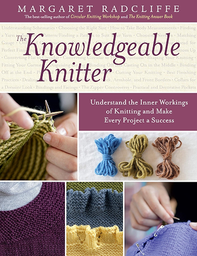 Download The Knowledgeable Knitter: Understand the Inner Workings of Knitting and Make Every Project a Success (English Edition) PDF