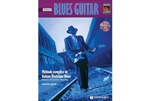 Blues Guitar Mastering Tab: Mastering Blues Guitar (French Language Edition), Book and CD
