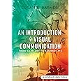 An Introduction to Visual Communication: From Cave Art to Second Life (2nd edition)