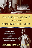 The Statesman and the Storyteller: John Hay, Mark Twain, and the Rise of American Imperialism