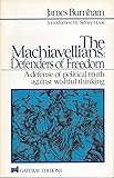 The Machiavellians: Defenders of Freedom