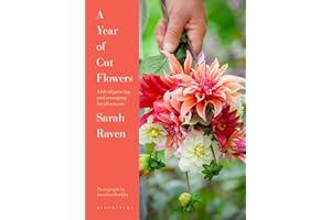 A Year of Cut Flowers: Color and Joy for All Seasons