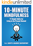 10-Minute Mindfulness: 71 Habits for Living in the Present Moment