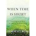 When Time Is Short: Finding Our Way in the Anthropocene