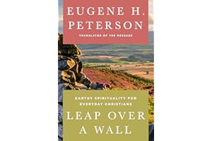 Leap Over a Wall: Earthy Spirituality for Everyday Christians