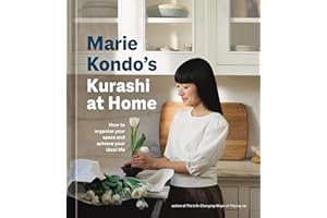 Marie Kondo's Kurashi at Home: How to Organize Your Space and Achieve Your Ideal Life