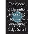 The Ascent of Information: Books, Bits, Genes, Machines, and Life's Unending Algorithm