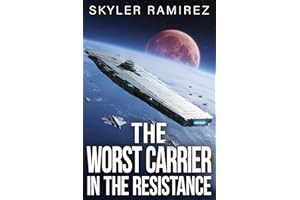 The Worst Carrier in the Resistance (Dumb Luck and Dead Heroes Book 10)