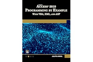 Microsoft Access 2019 Programming by Example with VBA, XML, and ASP