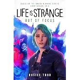 Life is Strange: Out of Focus