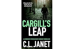 CARGILL'S LEAP: A compelling and twist-filled mystery (CHRISSY FERGUSON BOOK 2) (CHRISSY FERGUSON MYSTERIES)