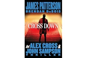 Cross Down: An Alex Cross and John Sampson Thriller