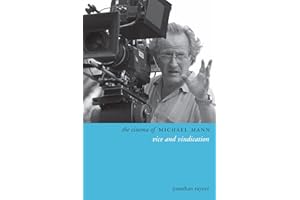 The Cinema of Michael Mann: Vice and Vindication (Directors' Cuts)